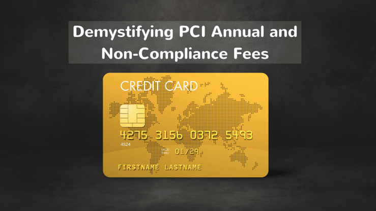 PCI Annual and Non-Compliance Fees 